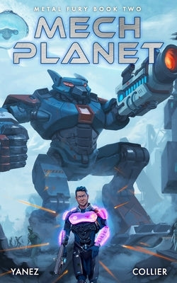 Mech Planet: A Mecha Space Opera Adventure by Collier, Stevie