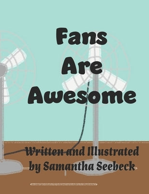 Fans Are Awesome by Seebeck, Samantha