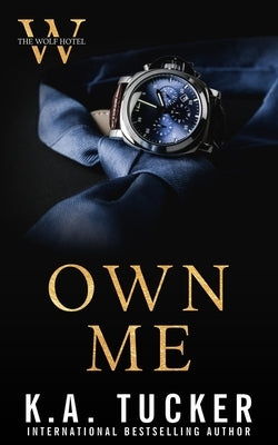 Own Me by Tucker, K. a.