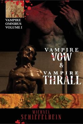 Vampire Vow & Vampire Thrall by Schiefelbein, Michael