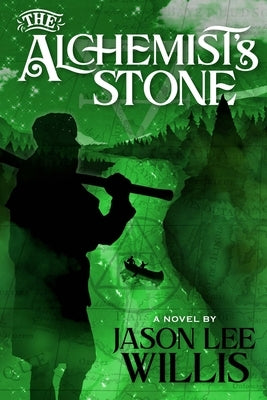 The Alchemist's Stone by Willis, Jason Lee