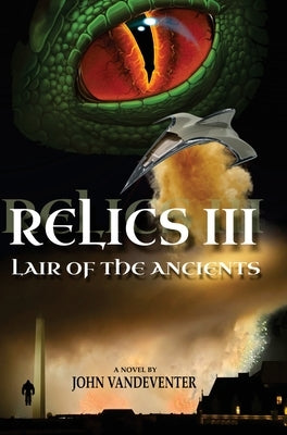 Relics III: Lair Of The Ancients by Vandeventer, John