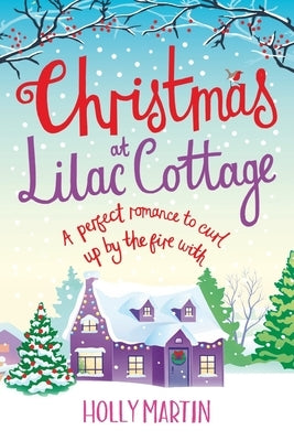 Christmas at Lilac Cottage: Large Print edition by Martin, Holly