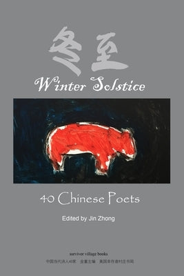 Winter Solstice: 40 Chinese Poets by Zhong, Jin