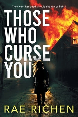 Those Who Curse You: A Gripping, Page-turning, Murder Mystery Crime Thriller by Richen, Rae