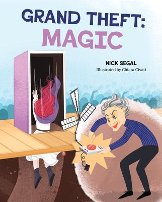 Grand Theft: Magic by Segal, Nick