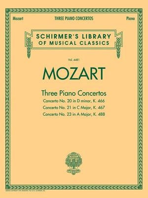 Mozart - 3 Piano Concertos: Schirmer Library of Classics Volume 4481 Two Pianos, Four Hands by Amadeus Mozart, Wolfgang