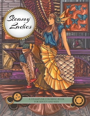 Steamy Ladies: A Steampunk Coloring Book by Vado, Dan