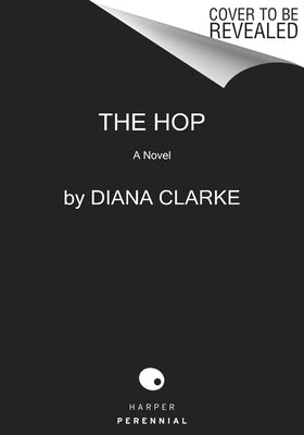 The Hop by Clarke, Diana