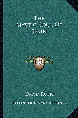 The Mystic Soul Of Spain by Rubio, David