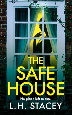 The Safe House by Stacey, L. H.