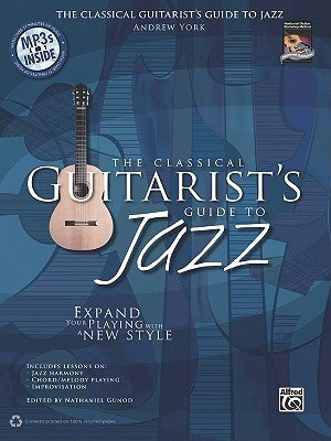 The Classical Guitarist's Guide to Jazz: Expand Your Playing with a New Style, Book & MP3 CD [With CD (Audio)] by York, Andrew