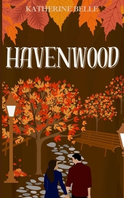 Havenwood by Belle, Katherine