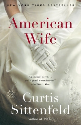 American Wife by Sittenfeld, Curtis