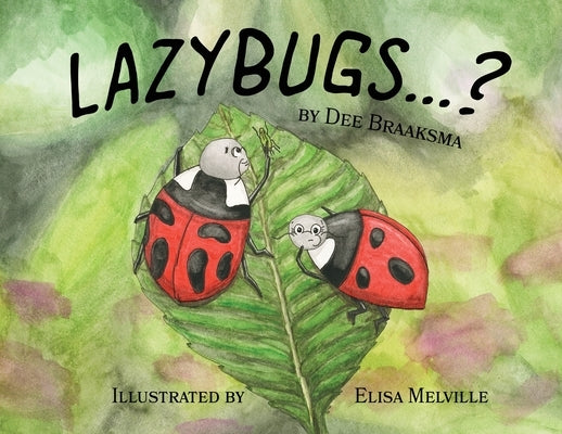 Lazybugs ...? by Braaksma, Dee