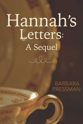 Hannah's Letters: A Sequel by Pressman, Barbara L.