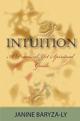 Intuition by Baryza-Ly, Janine