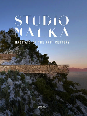 Studio Malka: Habitats of the Twenty-First Century by Malka, Stéphane