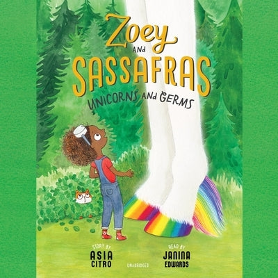 Zoey and Sassafras: Unicorns and Germs by Citro, Asia