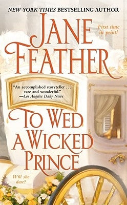 To Wed a Wicked Prince by Feather, Jane