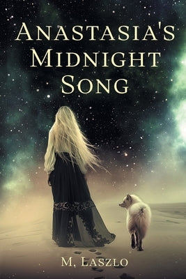 Anastasia's Midnight Song by Laszlo, M.