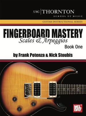 Fingerboard Mastery Scales & Arpeggios, Book One by Potenza, Frank