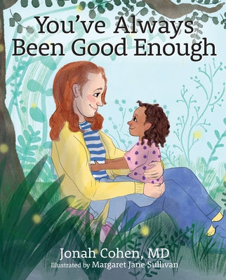 You've Always Been Good Enough by Cohen, Jonah