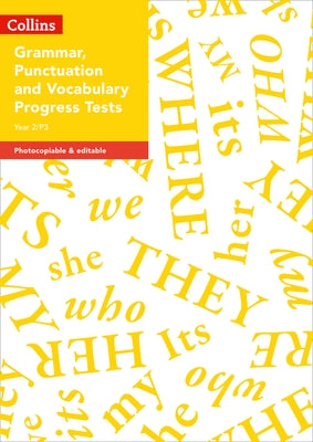 Year 2/P3 Grammar, Punctuation and Vocabulary Progress Tests by Snashall, Sarah