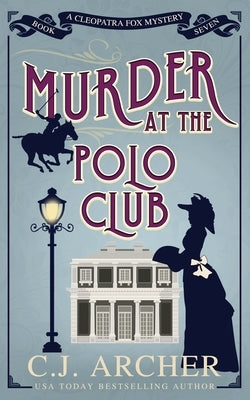 Murder at the Polo Club by Archer, C. J.