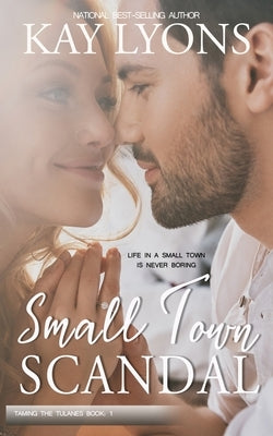 Small Town Scandal by Lyons, Kay