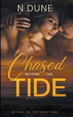 Chased Beyond the Tide by Dune, N.