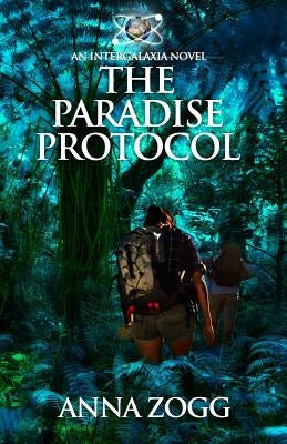 The Paradise Protocol by Zogg, Anna