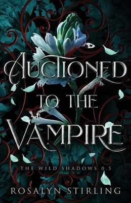 Auctioned to the Vampire by Stirling, Rosalyn