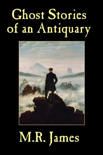 Ghost Stories of an Antiquary by James, M. R.