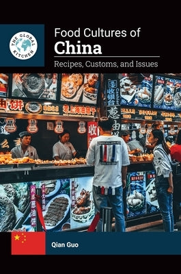 Food Cultures of China: Recipes, Customs, and Issues by Guo, Qian