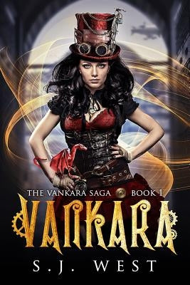 Vankara (Book 1, Vankara Saga) by West, S. J.