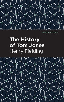 The History of Tom Jones by Fielding, Henry