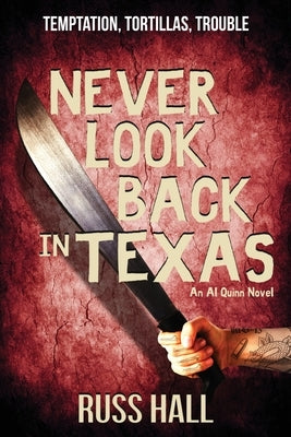 Never Look Back in Texas by Hall, Russ