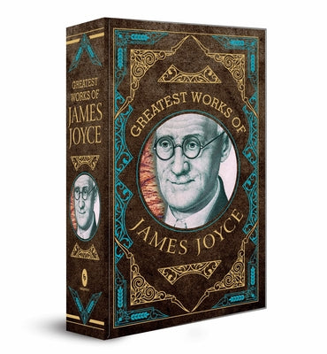 Greatest Works of James Joyce by Joyce, James