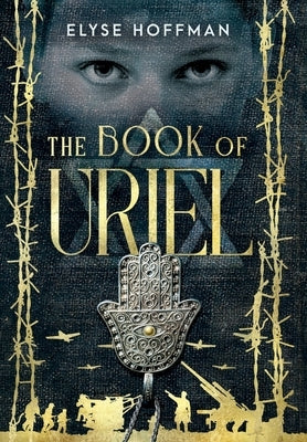 The Book of Uriel: A Novel of WWII by Hoffman, Elyse