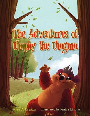 The Adventures of Umphy the Umgum by Johnson, Mara D.