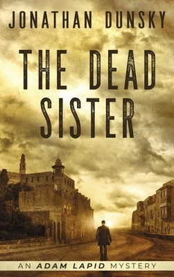 The Dead Sister by Dunsky, Jonathan