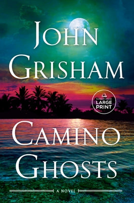 Camino Ghosts by Grisham, John