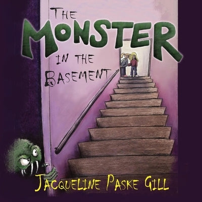 The Monster in the Basement by Gill, Jacqueline Paske