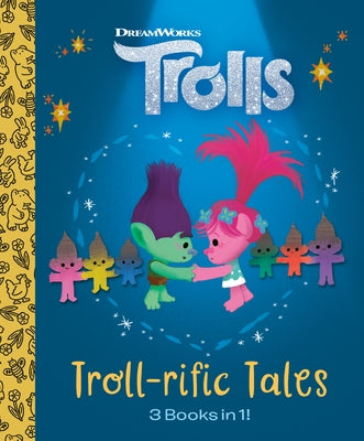 Troll-Rific Tales (DreamWorks Trolls) by Golden Books