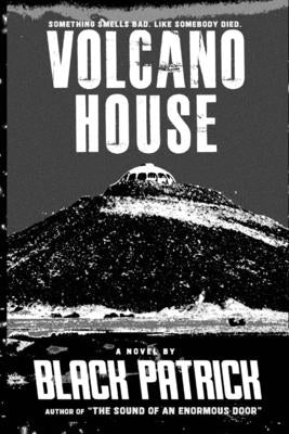 Volcano House by Patrick, Black