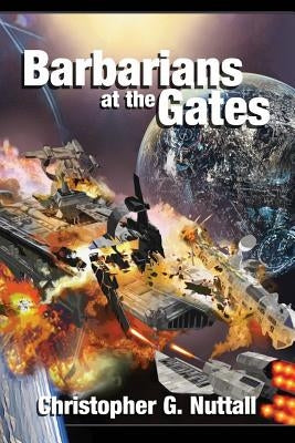 Barbarians at the Gates by Nuttall, Christopher G.