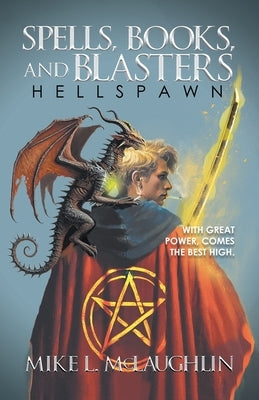 Spells, Books, and Blasters: Hellspawn by Mike L McLaughlin