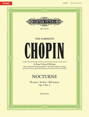 Nocturne in E Flat Major, Op. 9 No. 2 (Comparative Edition): The Complete Chopin, Sheet by Chopin, Fryderyk