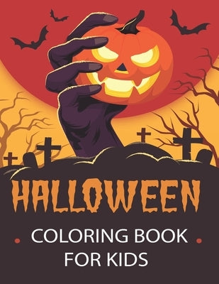 Halloween Coloring Book: scary Halloween Coloring Book for Kids and Adults With Perfect Images For All Ages Holiday Activity Book for Coloring by Books, Scary Halloween